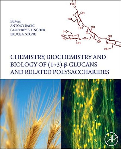 chemistry, biochemistry, and biology of 1-3 beta glucans and related polysaccharides