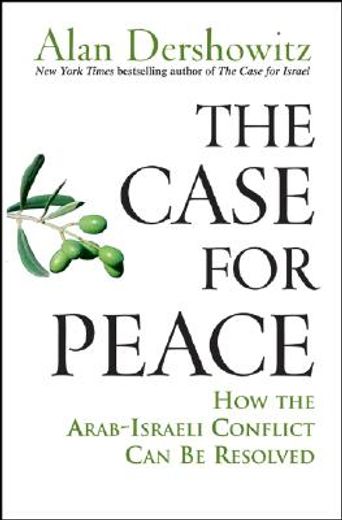 the case for peace,how the arab-israeli conflict can be resolved