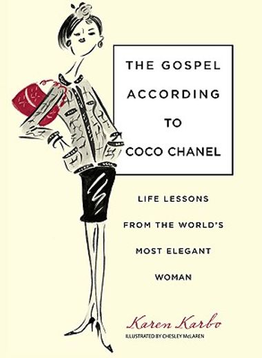 the gospel according to coco chanel,life lessons from the world´s most elegant woman