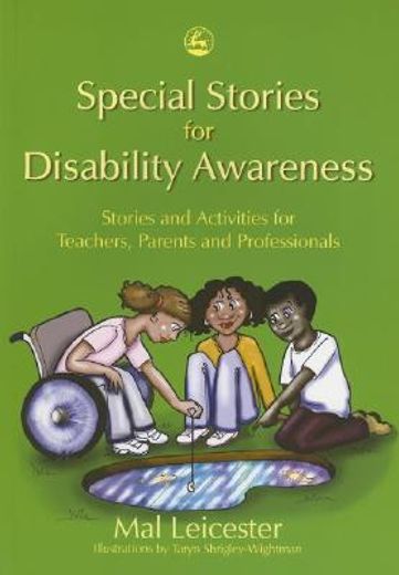 Special Stories for Disability Awareness: Stories and Activities for Teachers, Parents and Professionals (in English)