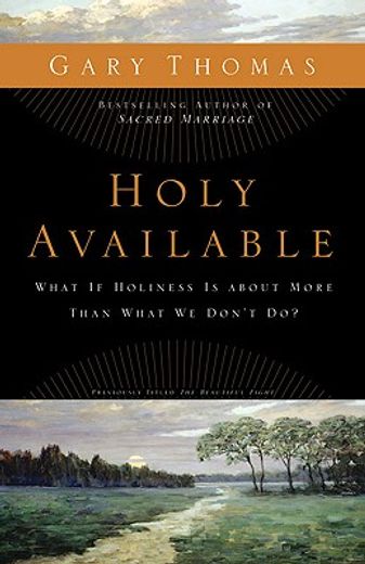 holy available,what if holiness is about more than what we don´t do? (en Inglés)