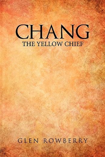 chang,the yellow chief