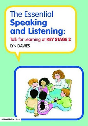 the essential speaking and listening,talk for learning at key stage 2