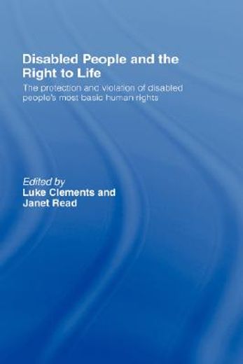 disabled people and the right to life,the protection and violation of disabled people´s most basic human rights