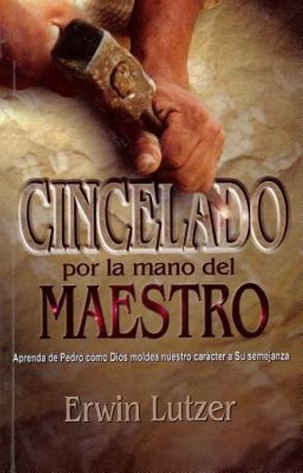 cincelado por la mano del maestro = chiseted by the master ` s hand