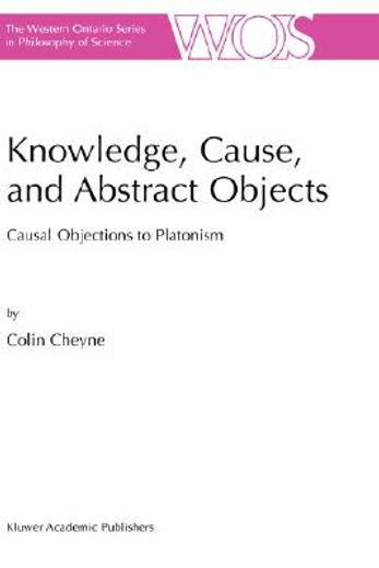 knowledge, cause, and abstract objects,causal objections to platonism (en Inglés)