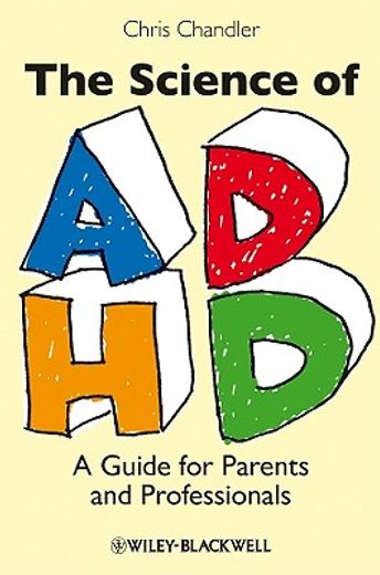 The Science of ADHD: A Guide for Parents and Professionals (en Inglés)