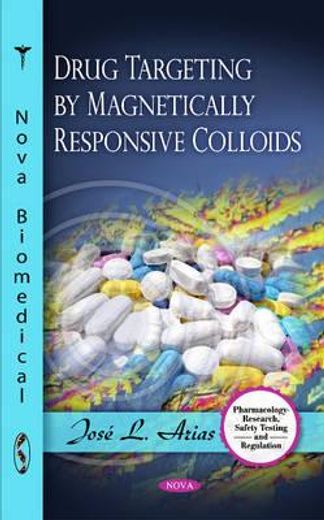 drug targeting by magnetically responsive colloids