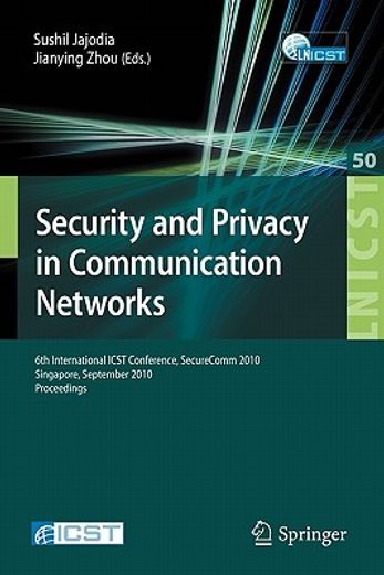 security and privacy in communication networks,6th international icst conference, securecomm 2010, singapore, september 7-9, 2010, proceedings