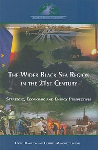 the wider black sea region in the 21st century,strategic, economic and energy perspectives