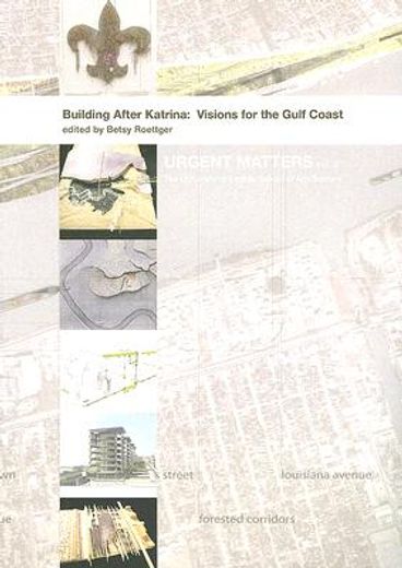 building after katrina,visions for the gulf coast