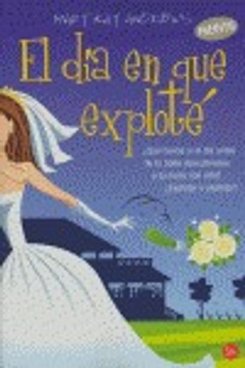 El Día En Que Exploté (hissy Fit) (spanish Edition) (in Spanish)