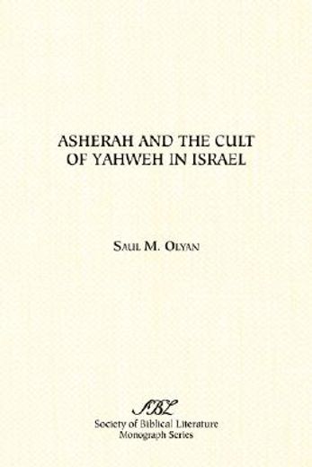 asherah and the cult of yahweh in israel (en Inglés)