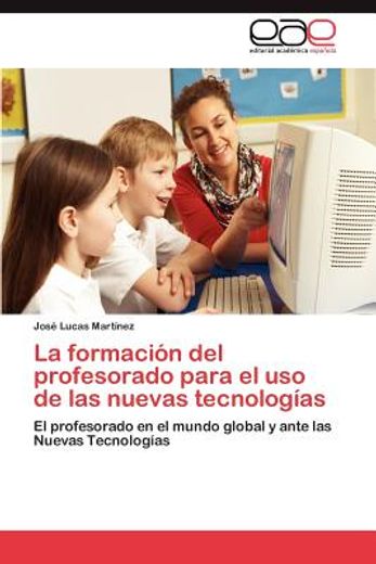 la formaci n del profesorado para el uso de las nuevas tecnolog as