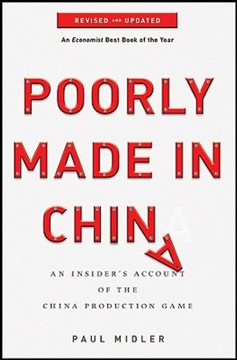 poorly made in china,an insider´s account of the tactics behind china´s production game