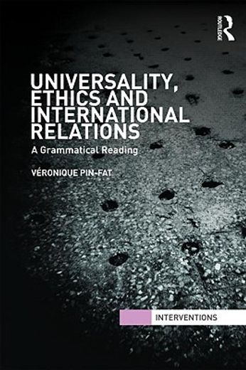 universality, ethics and international relations,a grammatical reading