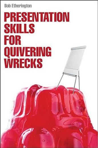 presentation skills for quivering wrecks