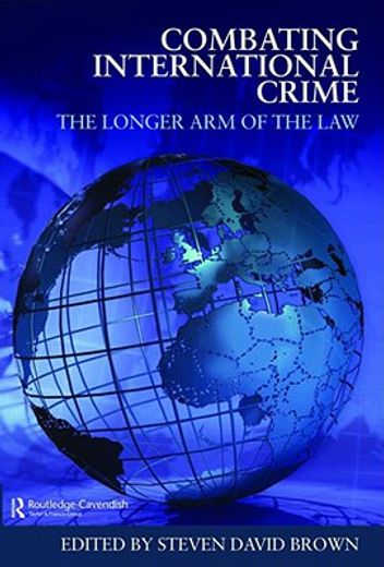 combating international crime,the longer arm of the law