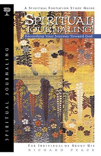 spiritual journaling,recording your journey toward god (en Inglés)
