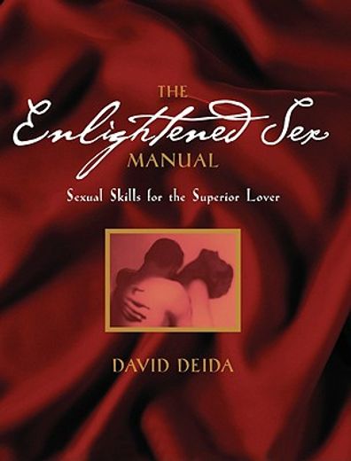 the enlightened sex manual,sexual skills for the superior lover