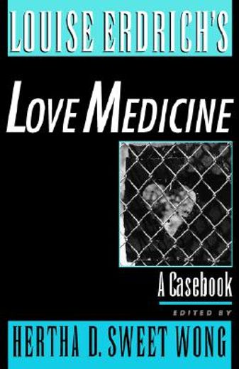 louise erdrich`s love medicine,a cas