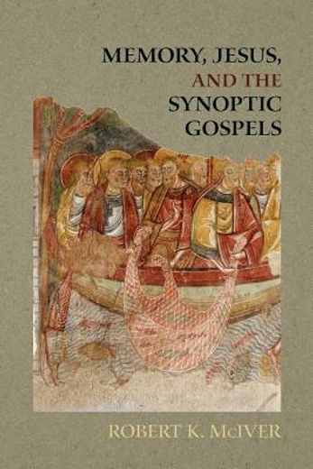 memory, jesus, and the synoptic gospels (en Inglés)