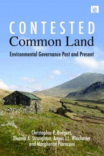Contested Common Land: Environmental Governance Past and Present (en Inglés)