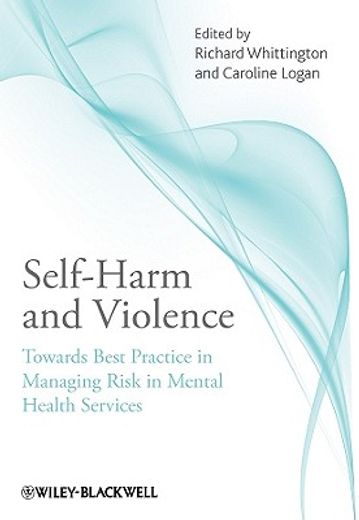 self-harm and violence,towards best practice in managing risk in mental health services