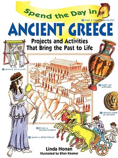 spend the day in ancient greece,projects and activities that bring the past to life