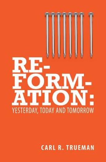 reformation,yesterday, today and tomorrow
