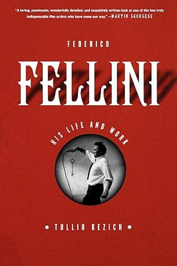 federico fellini,his life and work (en Inglés)