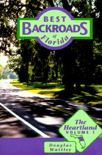 best backroads of florida,the heartland