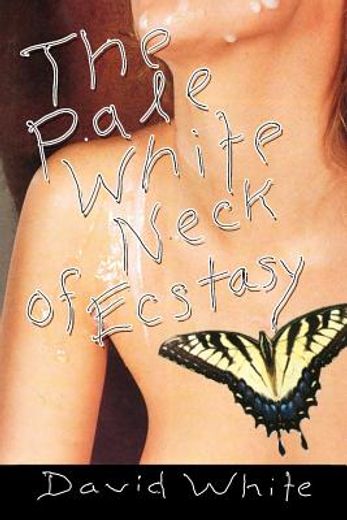 the pale white of neck ecstasy