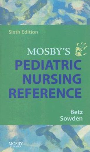 mosby´s pediatric nursing reference