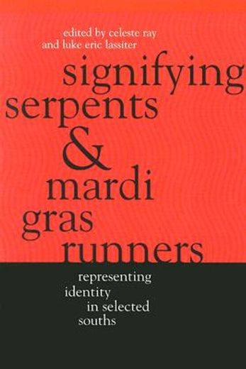 signifying serpents and mardi gras runners,representing identity in selected souths