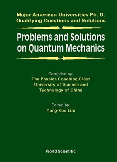 problems and solutions on quantum mechanics,major american universities ph. d. qualifying questions and solutions