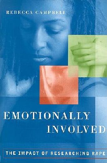 emotionally involved,the impact of researching rape