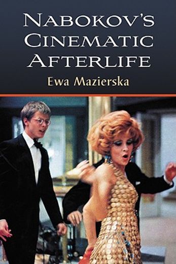 nabokov´s cinematic afterlife,the pleasures and risks of adaptation
