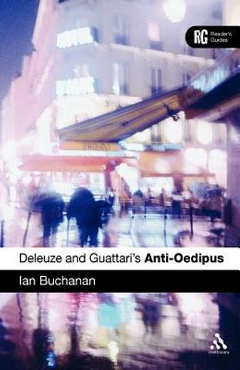 deleuze and guattari´s anti-oedipus,a reader´s guide