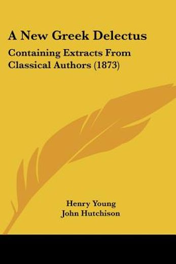 a new greek delectus: containing extract