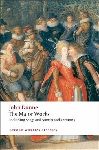 john donne,the major works: including songs and sonnets and sermons (en Inglés)
