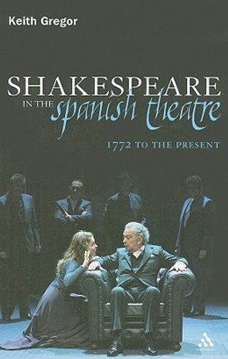 shakespeare in the spanish theatre,1772 to the present