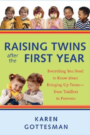 raising twins after the first year,everything you need to know about bringing up twins--from toddlers to preteens