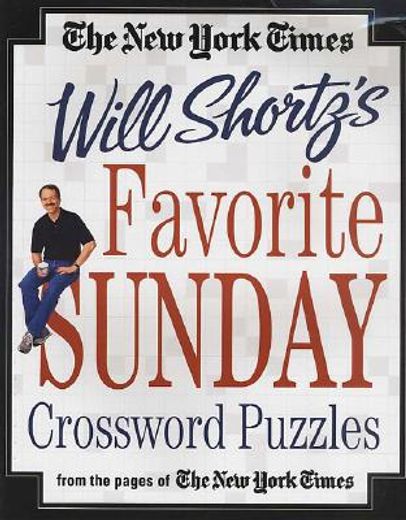 the new york times will shortz´s favorite sunday crossword puzzles