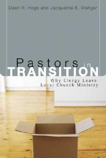 pastors in transition,why clergy leave local church ministry
