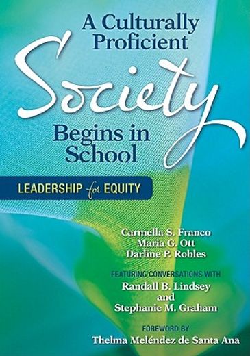 A Culturally Proficient Society Begins in School: Leadership for Equity (en Inglés)