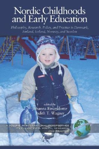 nordic childhoods and early education,philosophy, research, policy and practice in denmark, finland, iceland, norway, and sweden