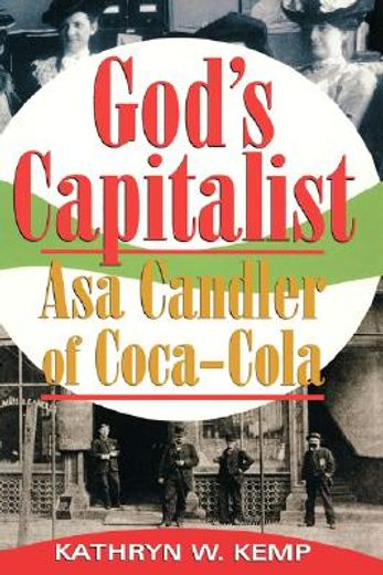 god´s capitalist,asa candler of coca-cola