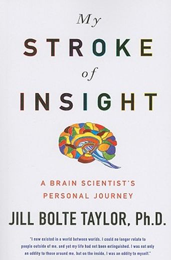 my stroke of insight,a brain scientist´s personal journey