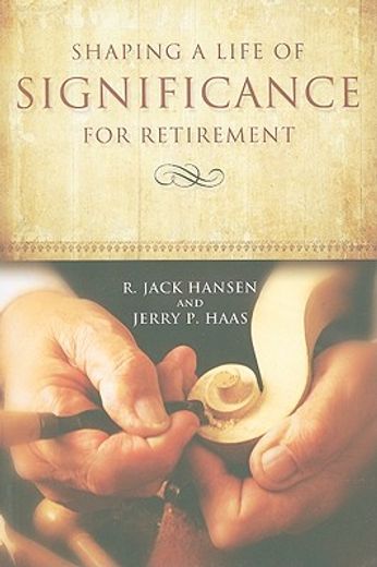 shaping life of significance for retirement (en Inglés)